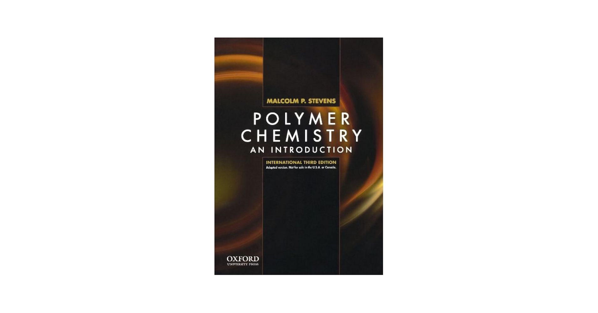 Polymer Chemistry: Stevens, Malcolm P (Professor of